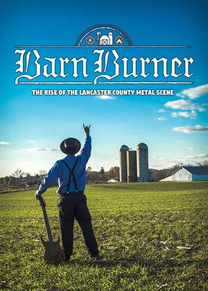 Постер: Barn Burner: The Rise of the Lancaster County Metal Scene