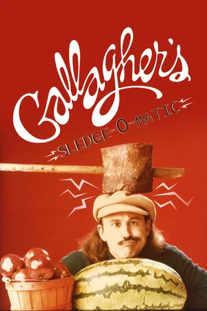 Постер: Gallagher's Sledge-O-Matic