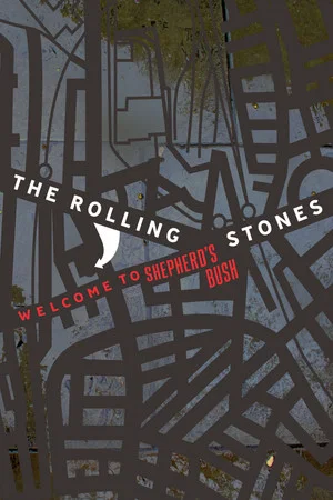 Постер: The Rolling Stones: Welcome to Shepherd's Bush