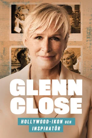 Постер: Glenn Close: A Feminist Force
