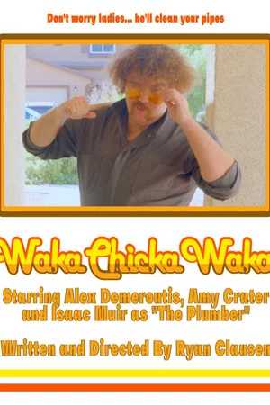 Постер: Waka Chicka Waka