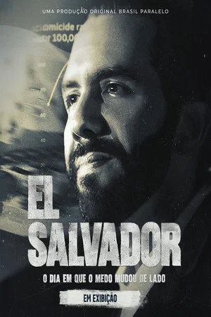 Постер: El Salvador: O Dia em que o Medo Mudou de Lado