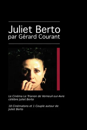 Постер: Le Cinéma Le Trianon de Verneuil-sur-Avre célèbre Juliet Berto