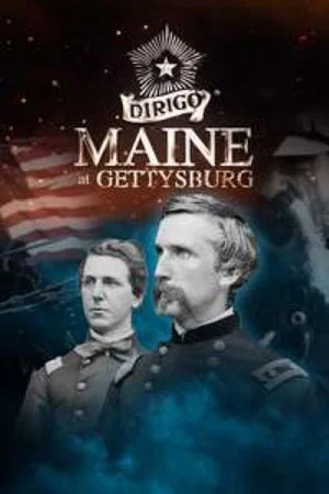Постер: Dirigo: Maine at Gettysburg