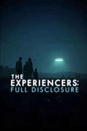 Постер: The Experiencers: Full Disclosure