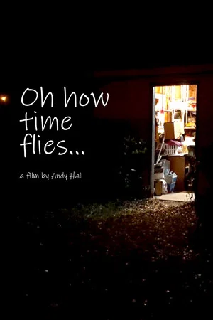 Постер: Oh How Time Flies...
