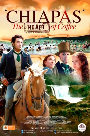 Постер: Chiapas, El Corazón del Café