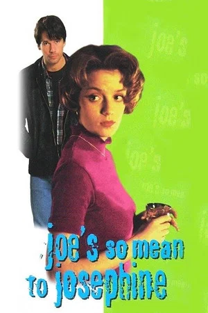 Постер: Joe's So Mean to Josephine
