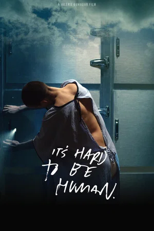 Постер: It's Hard To Be Human