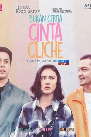 Постер: Bukan Cerita Cinta Cliche