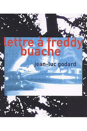 Постер: A Letter to Freddy Buache
