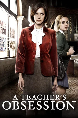 Постер: A Teacher's Obsession