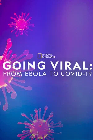 Постер: Going Viral: From Ebola to Covid-19