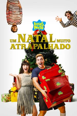 Постер: Luccas Neto em: Um Natal Muito Atrapalhado
