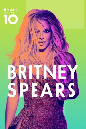 Постер: Britney Spears: Apple Music Festival