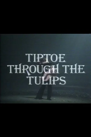 Постер: Tiptoe Through the Tulips