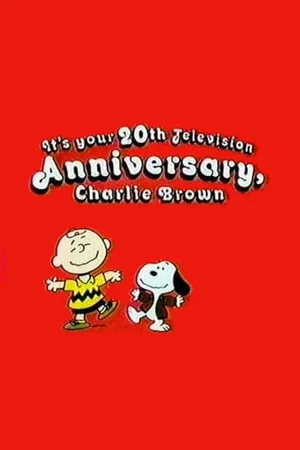 Постер: It's Your 20th Television Anniversary, Charlie Brown