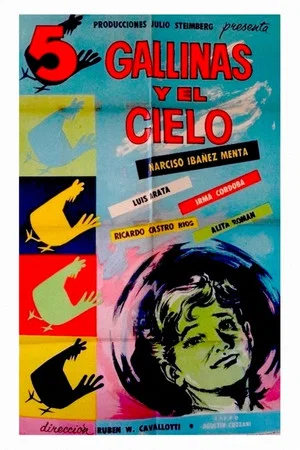 Постер: Cinco gallinas y el cielo