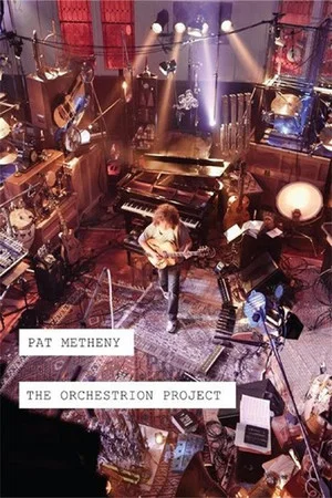 Постер: Pat Metheny - The Orchestrion Project