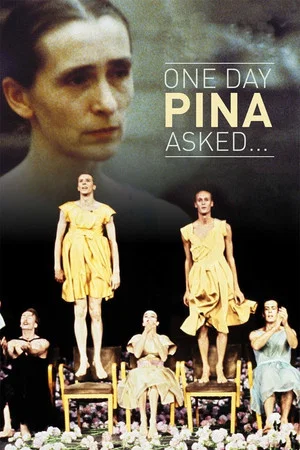 Постер: One Day Pina Asked...