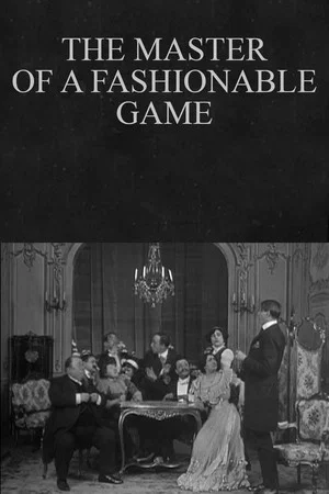 Постер: The Master of a Fashionable Game
