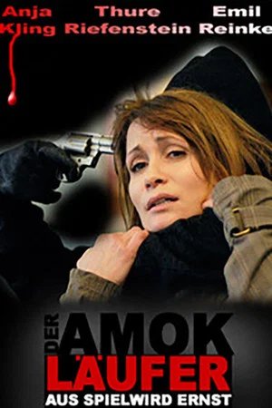 Постер: Der Amokläufer - Aus Spiel wird Ernst