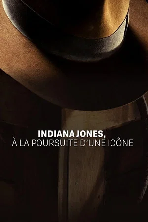 Постер: Indiana Jones : à la poursuite d’une icône