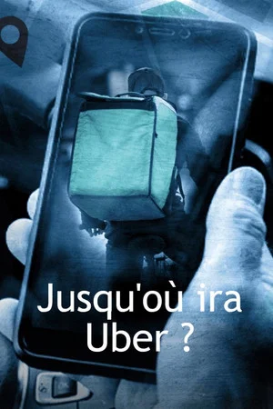 Постер: Jusqu'où ira Uber ?