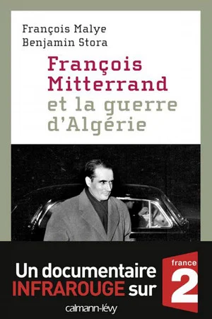 Постер: François Mitterrand et la guerre d'Algérie
