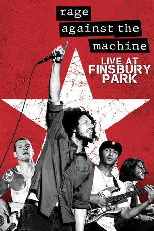 Постер: Rage Against The Machine: Live At Finsbury Park