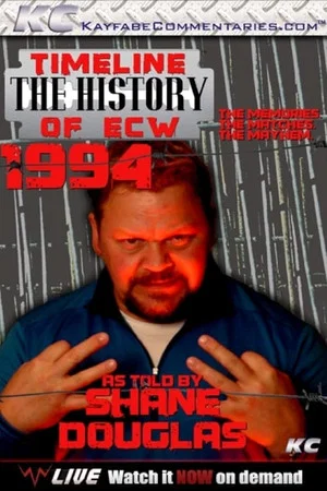 Постер: Timeline: The History of ECW- 1994- As Told by Shane Doughlas