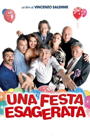 Постер: Una festa esagerata