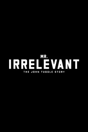 Постер: Mr. Irrelevant: The John Tuggle Story