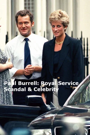 Постер: Paul Burrell: Royal Service, Scandal & Celebrity