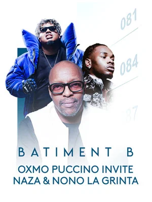 Постер: Oxmo Puccino invite Naza & Nono La Grinta - Batiment B