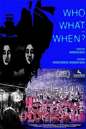 Постер: Who, What And When?