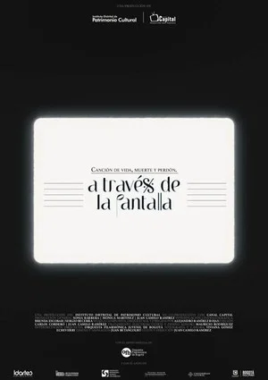 Постер: A través ﻿de la pantalla, canción de vida, muerte y perd﻿ón﻿
