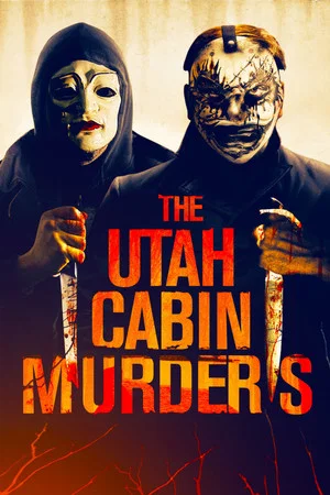 Постер: The Utah Cabin Murders