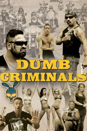 Постер: Dumb Criminals: The Movie