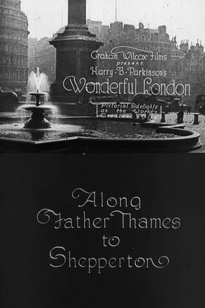 Постер: Wonderful London: Along Father Thames to Shepperton