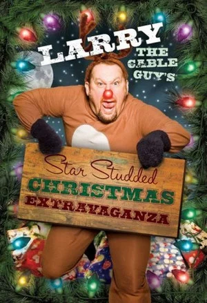Постер: Larry the Cable Guy's Star-Studded Christmas Extravaganza