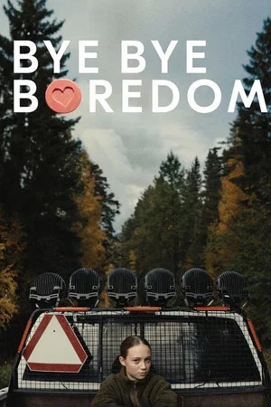 Постер: Bye Bye Boredom