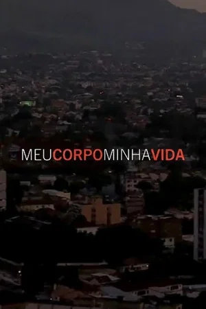Постер: Meu Corpo, Minha Vida