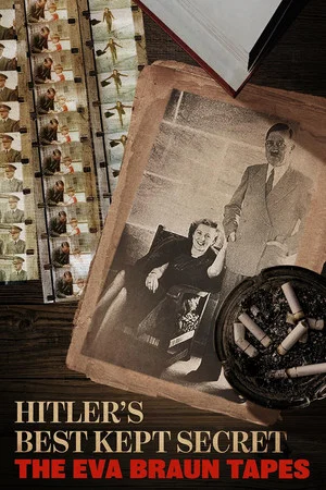 Постер: Hitler's Best Kept Secret: The Eva Braun Tapes
