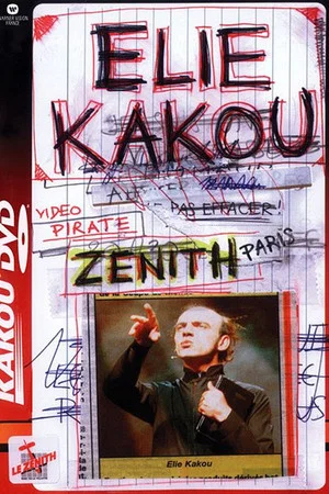 Постер: Élie Kakou : Vidéo pirate du Zénith