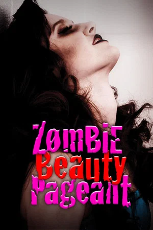 Постер: Zombie Beauty Pageant: Drop Dead Gorgeous