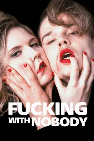 Постер: Fucking with Nobody
