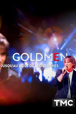 Постер: Goldmen jusqu'au bout de leurs rêves