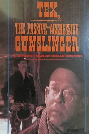 Постер: Tex, the Passive/Aggressive Gunslinger