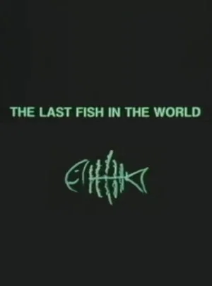 Постер: The Last Fish in the World